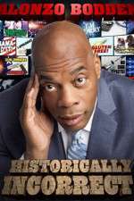 Watch Alonzo Bodden Historically Incorrect FMoviesFree