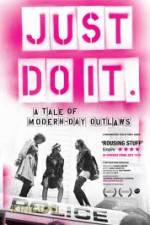 Watch Just Do It A Tale of Modern-day Outlaws FMoviesFree