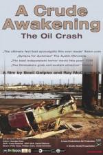 Watch A Crude Awakening The Oil Crash FMoviesFree