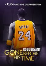 Watch Gone Before His Time: Kobe Bryant FMoviesFree
