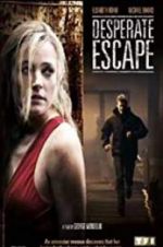 Watch Desperate Escape FMoviesFree