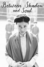 Watch Between Shadow and Soul FMoviesFree