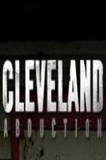 Watch Cleveland Abduction FMoviesFree