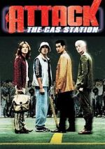 Watch Attack the Gas Station! FMoviesFree