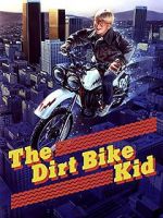 Watch The Dirt Bike Kid FMoviesFree