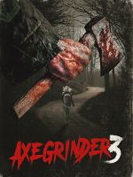 Watch Axegrinder 3 FMoviesFree