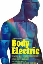 Watch Body Electric FMoviesFree