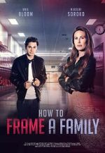 Watch How to Frame a Family FMoviesFree