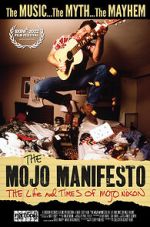 Watch The Mojo Manifesto: The Life and Times of Mojo Nixon FMoviesFree