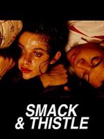 Watch Smack and Thistle FMoviesFree