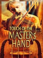 Watch Touch of the Master\'s Hand FMoviesFree