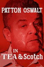 Watch Patton Oswalt: Tea & Scotch FMoviesFree