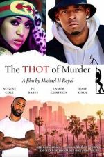 Watch The THOT of Murder FMoviesFree