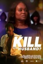 Watch How to Kill Your Husband? FMoviesFree