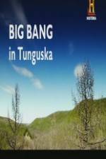 Watch Big Bang in Tunguska FMoviesFree