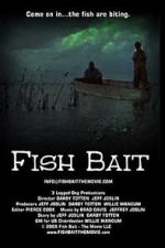 Watch Fish Bait: The Movie FMoviesFree