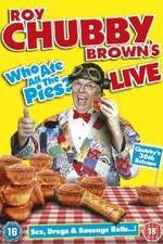 Watch Roy Chubby Brown Live - Who Ate All The Pies? FMoviesFree