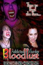 Watch Addicted to Murder 3: Blood Lust FMoviesFree