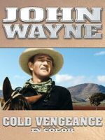 Watch John Wayne: Cold Vengeance (In Color) FMoviesFree