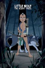 Watch Little Wolf: The Night Trail (Short 2021) FMoviesFree