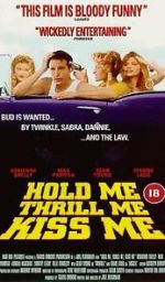 Watch Hold Me Thrill Me Kiss Me FMoviesFree