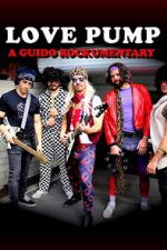 Watch LovePump: A Guido Rockumentary FMoviesFree