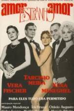 Watch Amor Estranho Amor FMoviesFree