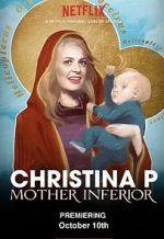 Watch Christina P: Mother Inferior FMoviesFree