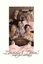 Watch Daddy\'s Dyin\'... Who\'s Got the Will? FMoviesFree