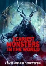 Watch Scariest Monsters in the World FMoviesFree