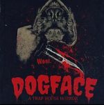 Watch Dogface: A TrapHouse Horror FMoviesFree