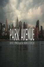 Watch Park Avenue: Money, Power and the American Dream FMoviesFree