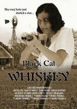 Watch Black Cat Whiskey FMoviesFree