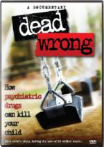 Watch Dead Wrong: How Psychiatric Drugs Can Kill Your Child FMoviesFree