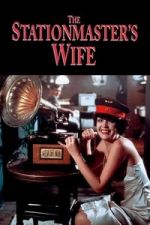 Watch The Stationmaster�s Wife FMoviesFree