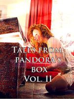 Watch Tales from Pandora\'s Box Vol. II FMoviesFree