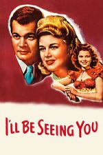 Watch I\'ll Be Seeing You FMoviesFree