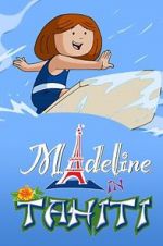 Watch Madeline in Tahiti FMoviesFree