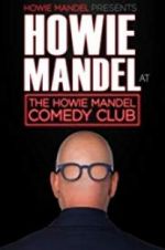 Watch Howie Mandel Presents: Howie Mandel at the Howie Mandel Comedy Club FMoviesFree