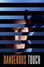 Watch Dangerous Touch FMoviesFree