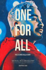 Watch One for All: The DJ Chris Villa Story FMoviesFree