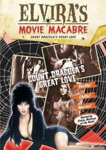 Watch Elvira\'s Movie Macabre: Count Dracula\'s Great Love FMoviesFree
