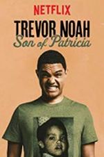 Watch Trevor Noah: Son of Patricia FMoviesFree