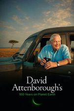 Watch David Attenborough’s 100 Years on Planet Earth FMoviesFree