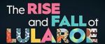 Watch The Rise and Fall of LuLaRoe FMoviesFree