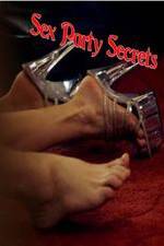 Watch Sex Party Secrets FMoviesFree