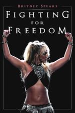 Watch Britney Spears: Fighting for Freedom FMoviesFree