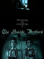 Watch The Continuing and Lamentable Saga of the Suicide Brothers FMoviesFree