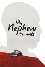 Watch My Nephew Emmett FMoviesFree