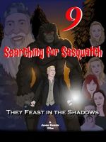 Watch Searching for Sasquatch 9: They Feast in the Shadows FMoviesFree